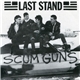 Last Stand / Noonday Underground - Scum Guns / Injun Joe