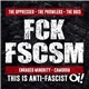 The Oppressed / The Prowlers / The Bois / Enraged Minority / Camorra - FCK FSCSM (This Is Anti-fascist Oi!)