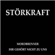 Störkraft - Mordbrenner - Ihr Gehört Nicht Zu Uns